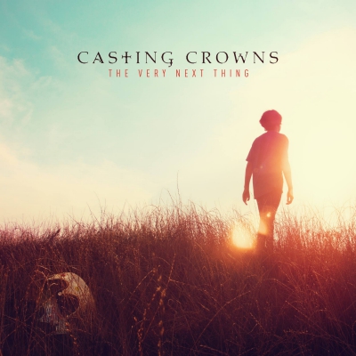 casting crowns very thing next christian
