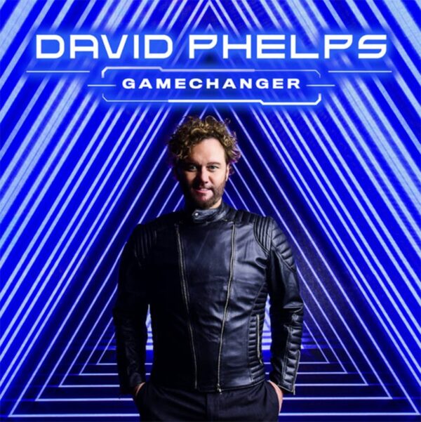 David Phelps ‘Gamechanger’ Today's Christian Entertainment