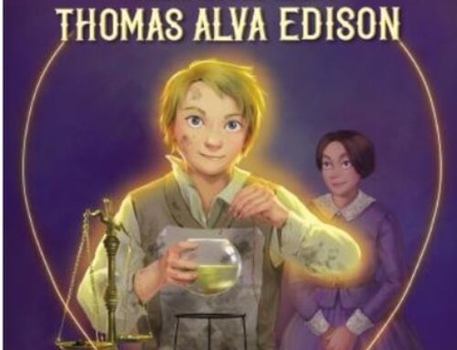 Book News: BROADCASTER RAYMOND ARROYO ANNOUNCES NEW CHILDREN’S PICTURE BOOK SERIES, TURNABOUT TALES; first book, “The Unexpected Light of Thomas Alva Edison” releases March 21, 2023