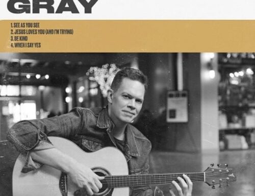 Jason Gray ‘See As You See/Jesus Loves You (And I’m Trying)’ EP