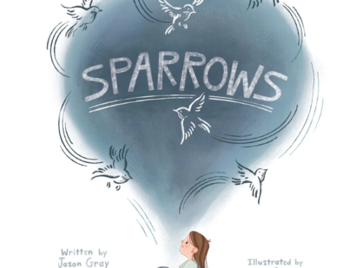 Book Review: “Sparrows” written by Jason Gray and Jes Woller