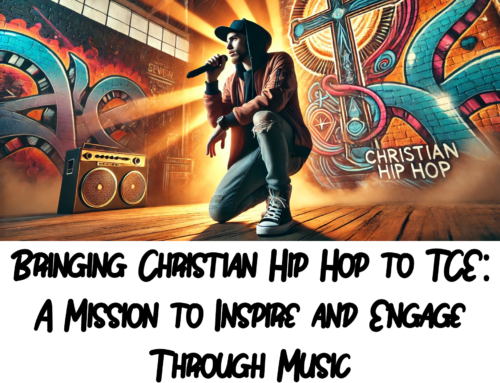 Bringing Christian Hip Hop to TCE: A Mission to Inspire and Engage Through Music