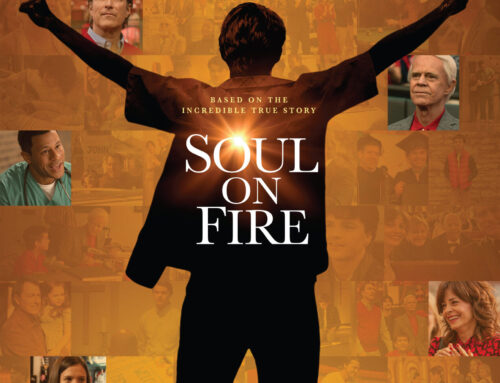 Film News: SOUL ON FIRE NOW AVAILABLE ON DVD AND DIGITAL – BRING HOME THE INSPIRATION FOR THE HOLIDAYS