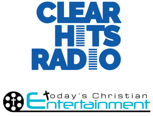 Music News: Clear Hits Radio Launches New “Artist Spotlight” Feature In Partnership With Today’s Christian Entertainment