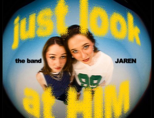 New Music: The Band JAREN Releases New Song “just look at HIM”