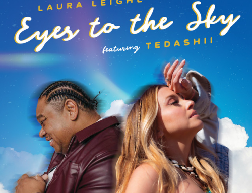 New Music: LAURA LEIGHE Teams with Tedashii for Hope-Filled Summer Anthem “Eyes To The Sky”