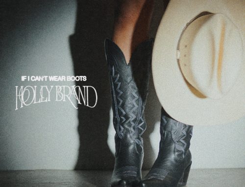Music News: Holly Brand Releases Unapologetically Authentic Song, “If I Can’t Wear Boots”